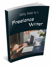 Getting Started as a Freelance Writer. (Englische PLR)