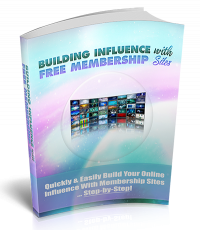 Building Influence With Free Membership Sites. (Englische PLR)