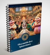 Eliza und die drei Spinnerinnen.