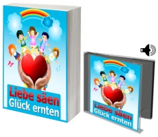 Liebe saeen - Glueck ernten.