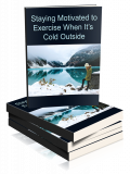 Staying Motivated To Exercise When It’s Cold Outside. (Englische PLR)