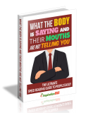 What The Body Is Saying And Their Mouths Are Not Telling You. (Englische MRR)